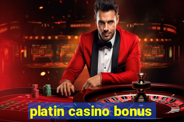 platin casino bonus